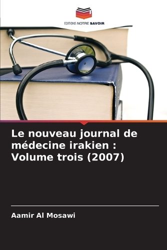 Le nouveau journal de médecine irakien: Volume trois (2007)