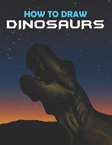 How To Draw Dinosaurs