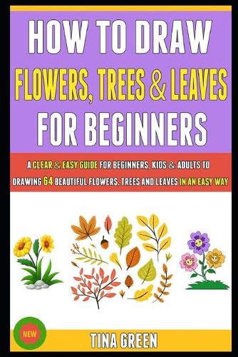 How To Draw Flowers, Trees And Leaves For Beginners