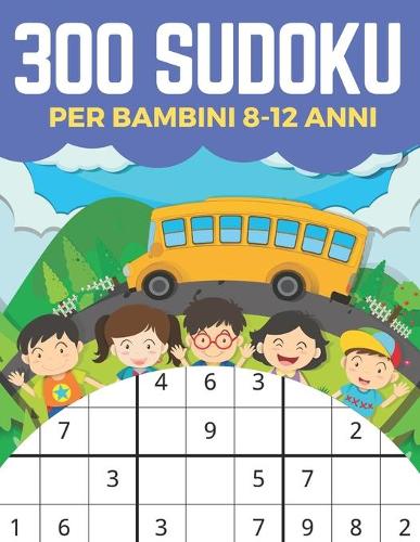 300 Sudoku Per Bambini 8-12 Anni