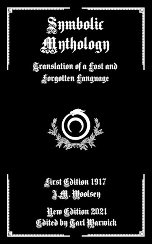 Symbolic Mythology: Translation of a Lost and Forgotten Language