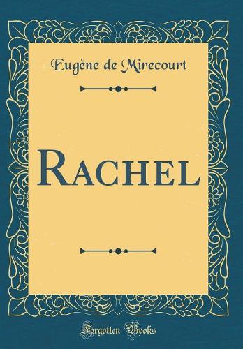 Rachel (Classic Reprint)