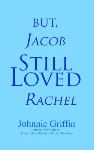 But, Jacob Still Loved Rachel: (English)
