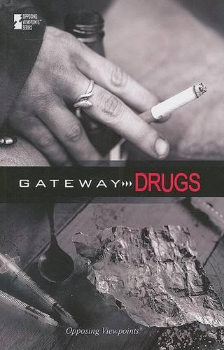 Gateway Drugs: (Opposing Viewpoints)