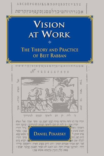 Vision At Work: The Theory and Practice of Beit Rabban(English)