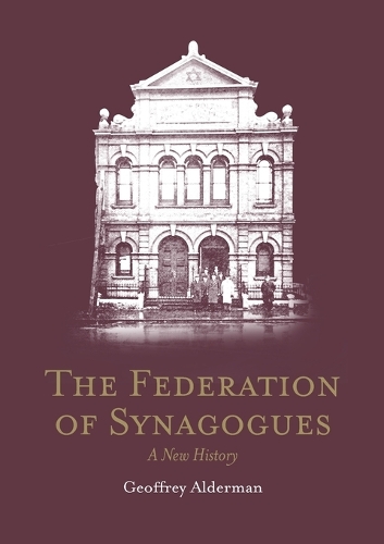 The Federation of Synagogues: A New History
