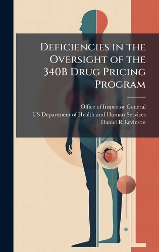Deficiencies in the Oversight of the 340B Drug Pricing Program