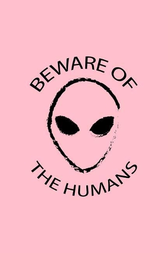 Beware Of The Humans