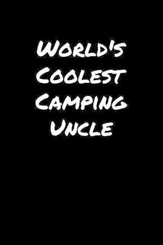 World's Coolest Camping Uncle