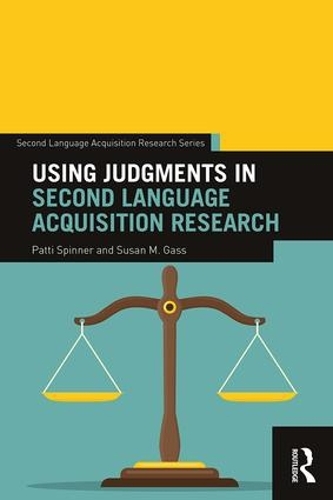 Using Judgments in Second Language Acquisition Research: (Second Language Acquisition Research)
