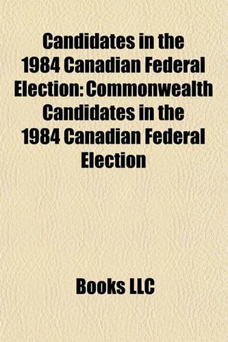 Candidates in the 1984 Canadian Federal Election