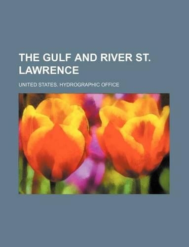 The Gulf and River St. Lawrence: (English)