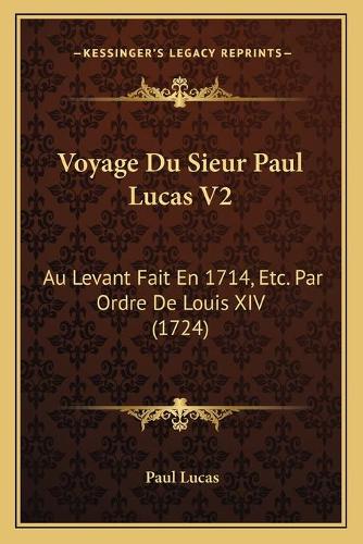 Voyage Du Sieur Paul Lucas V2