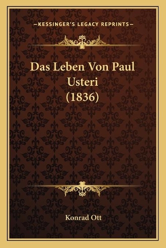 Das Leben Von Paul Usteri (1836)