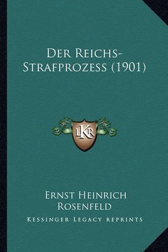 Der Reichs-Strafprozess (1901)
