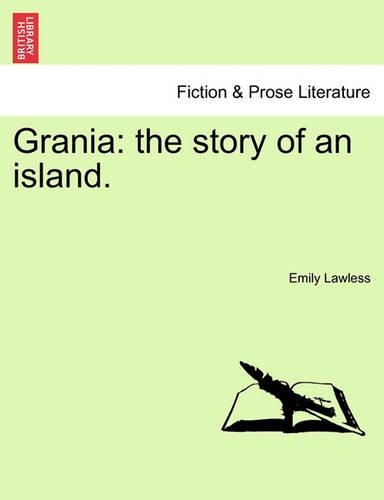 Grania: The Story of an Island. Vol. II.(English)