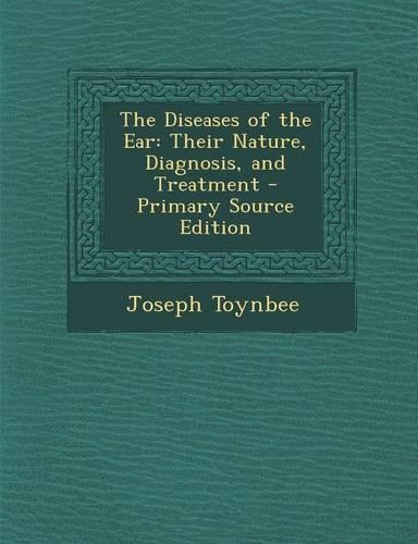 The Diseases of the Ear