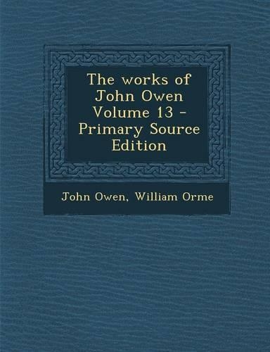 The Works of John Owen Volume 13