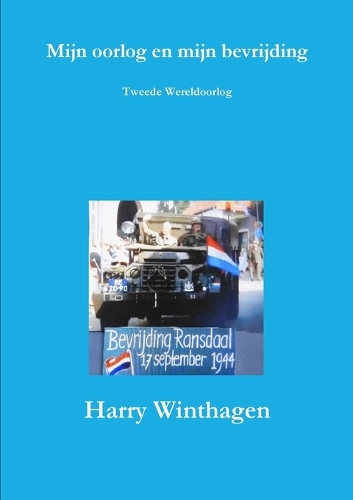Mijn Oorlog En Mijn Bevrijding: (Dutch)