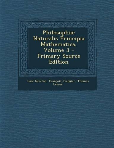 Philosophiae Naturalis Principia Mathematica, Volume 3