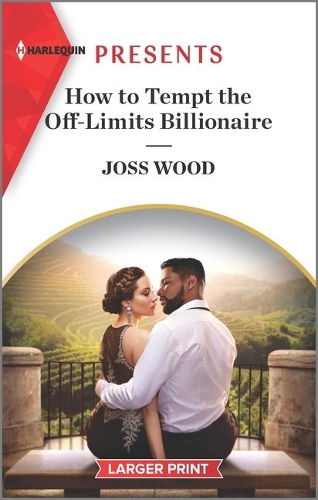 How to Tempt the Off-Limits Billionaire: An Uplifting International Romance(3 South Africa's Scandalous Billionaires)