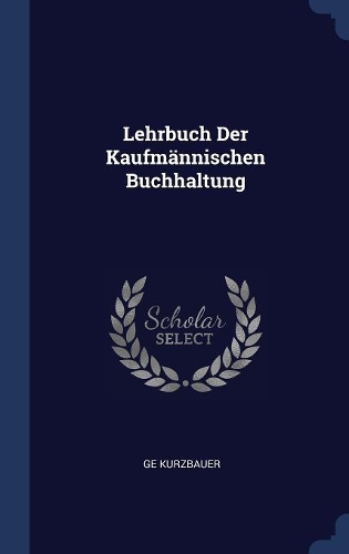 Lehrbuch Der Kaufmännischen Buchhaltung