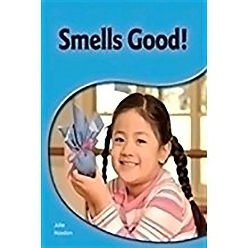 Smells Good! Smells Good!: Leveled Reader 6pk Blue (Levels 9-11)(Rigby PM Shared Readers)
