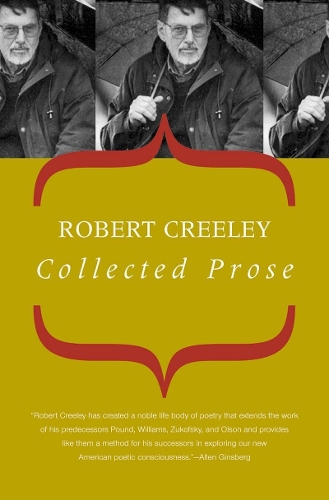 Collected Prose: (American Literature (Dalkey Archive))