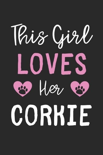 This Girl Loves Her Corkie