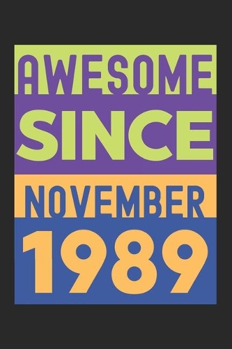 Awesome Since November 1989
