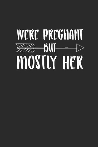 We're Pregnants: Blank Lined Notebook (6" x 9" - 120 pages) Pregnancy Announcement Notebook for Daily Journal, Diary, and Gift