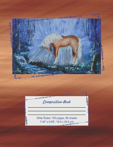 Composition Book: Paperback Wide Ruled Lined Blank Notebook for School or Personal Use. Mythology Themed Cover with Painted Unicorn in Forest on Creek.