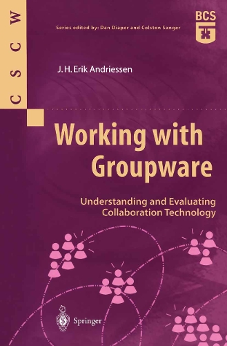 Working with Groupware: Understanding and Evaluating Collaboration Technology(Computer Supported Cooperative Work)