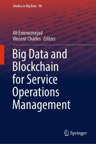 Big Data and Blockchain for Service Operations Management: (98 Studies in Big Data)