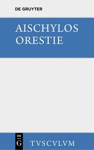 Orestie: (Sammlung Tusculum)