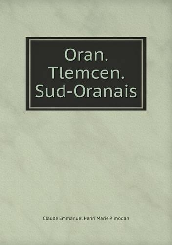 Oran. Tlemcen. Sud-Oranais: (English)