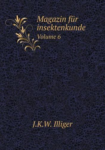 Magazin Für Insektenkunde Volume 6