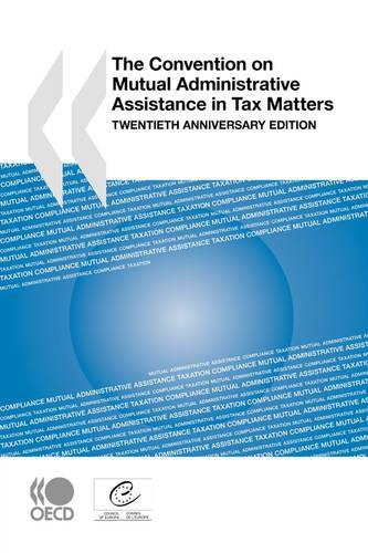 The Convention on Mutual Administrative Assistance in Tax Matters