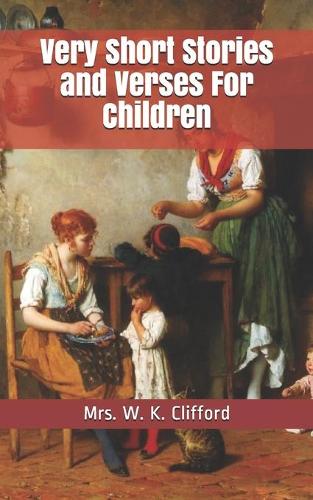 Very Short Stories and Verses For Children
