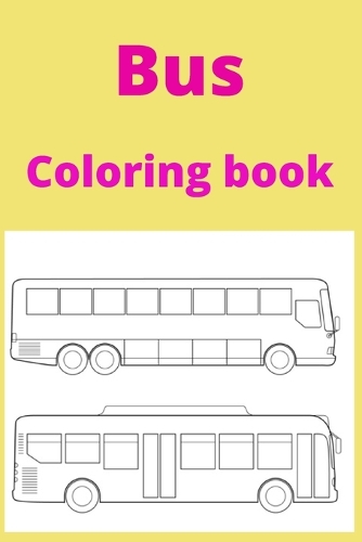 Bus Coloring book: Kids for Ages 4-8
