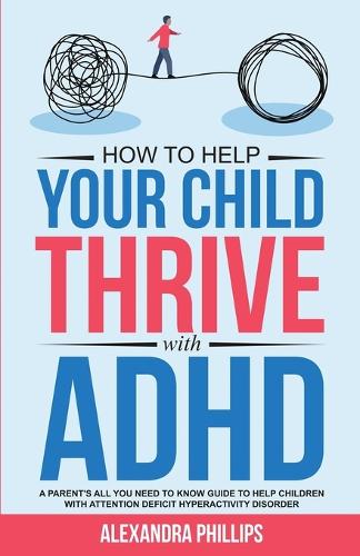 How To Help Your Child Thrive With ADHD