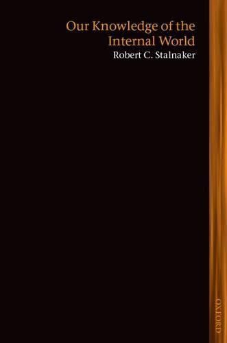 Our Knowledge of the Internal World: (Lines of Thought)