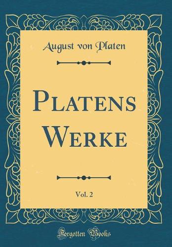 Platens Werke, Vol. 2 (Classic Reprint)