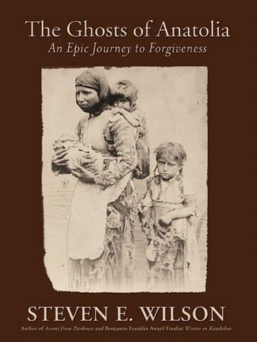 The Ghosts of Anatolia: An Epic Journey to Forgiveness
