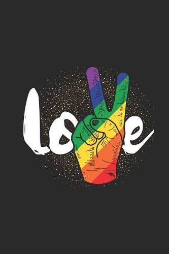 Love Peace: Dotted Bullet Notebook (6 X 9 - 120 Pages) Lgbt Pride Themed Notebook for Gift / Daily Activity Journals / Diary