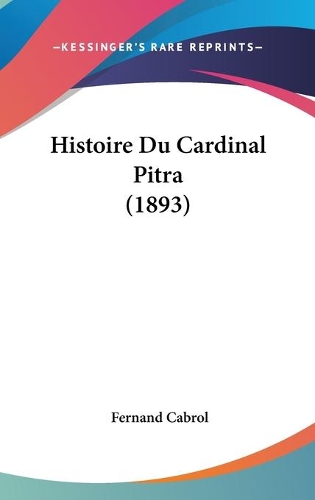 Histoire Du Cardinal Pitra (1893)