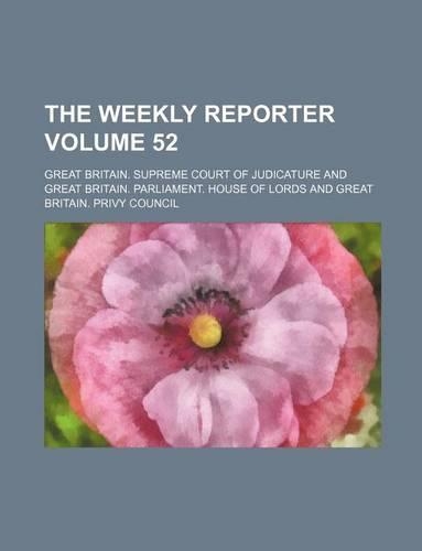 The Weekly Reporter Volume 52