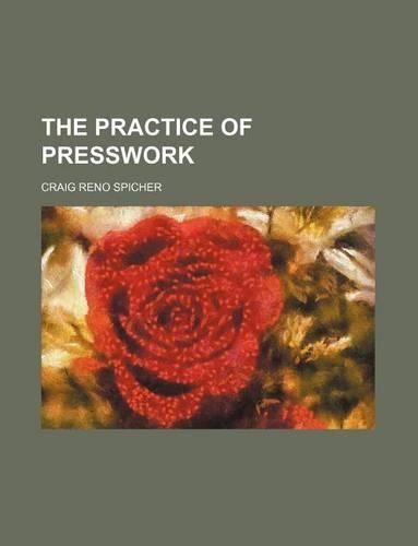 The Practice of Presswork: (English)