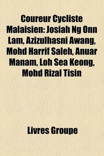 Coureur Cycliste Malaisien: Josiah Ng Onn Lam, Azizulhasni Awang, Mohd Harrif Saleh, Anuar Manam, Loh Sea Keong, Mohd Rizal Tisin(French)