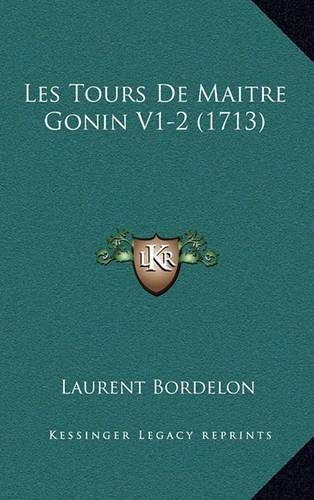 Les Tours De Maitre Gonin V1-2 (1713)
